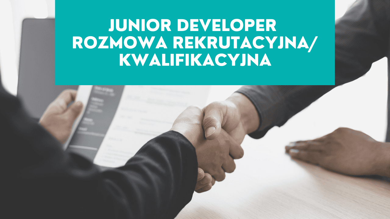 Junior Developer Rozmowa Kwalifikacyjna