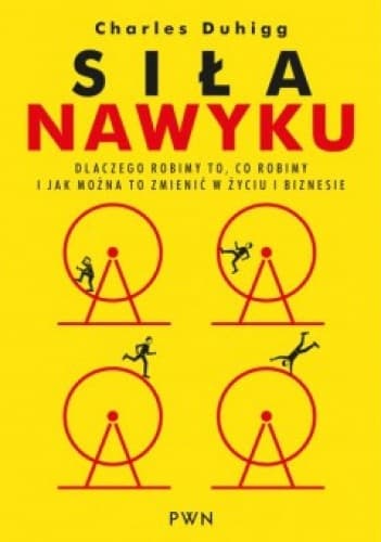 Siła nawyku – Charles Duhigg