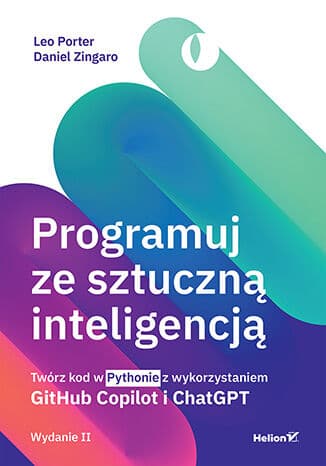 Okładka książki „Programuj ze sztuczną inteligencją", Leo Porter, Daniel Zingaro