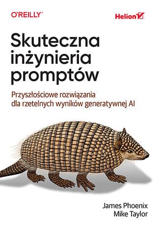 Okładka książki „Skuteczna inżynieria promptów", James Phoenix, Mike Taylor