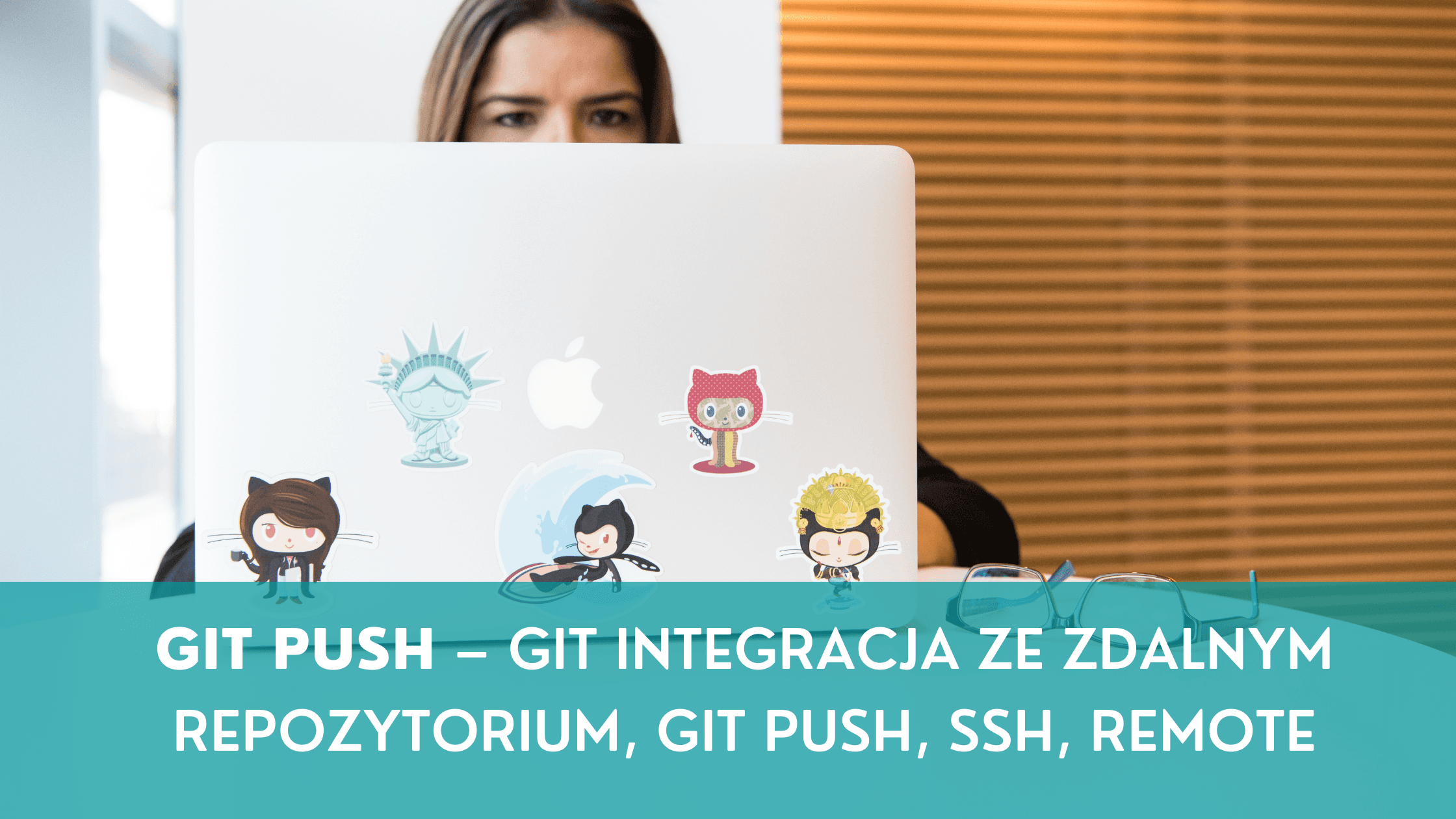 Git push – git integracja ze zdalnym repozytorium, git push, ssh, remote