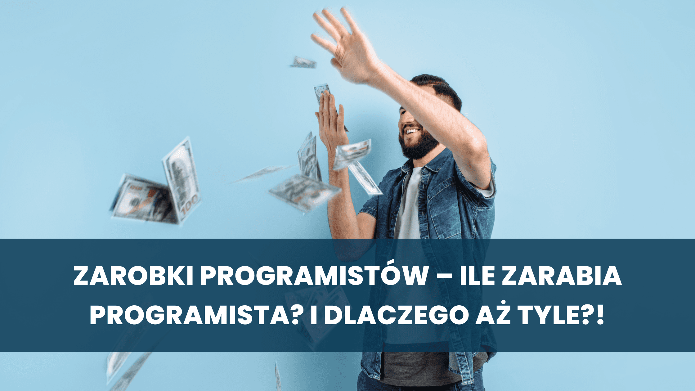 SP#018 – Zarobki programistów – ile zarabia programista? I DLACZEGO aż tyle?!