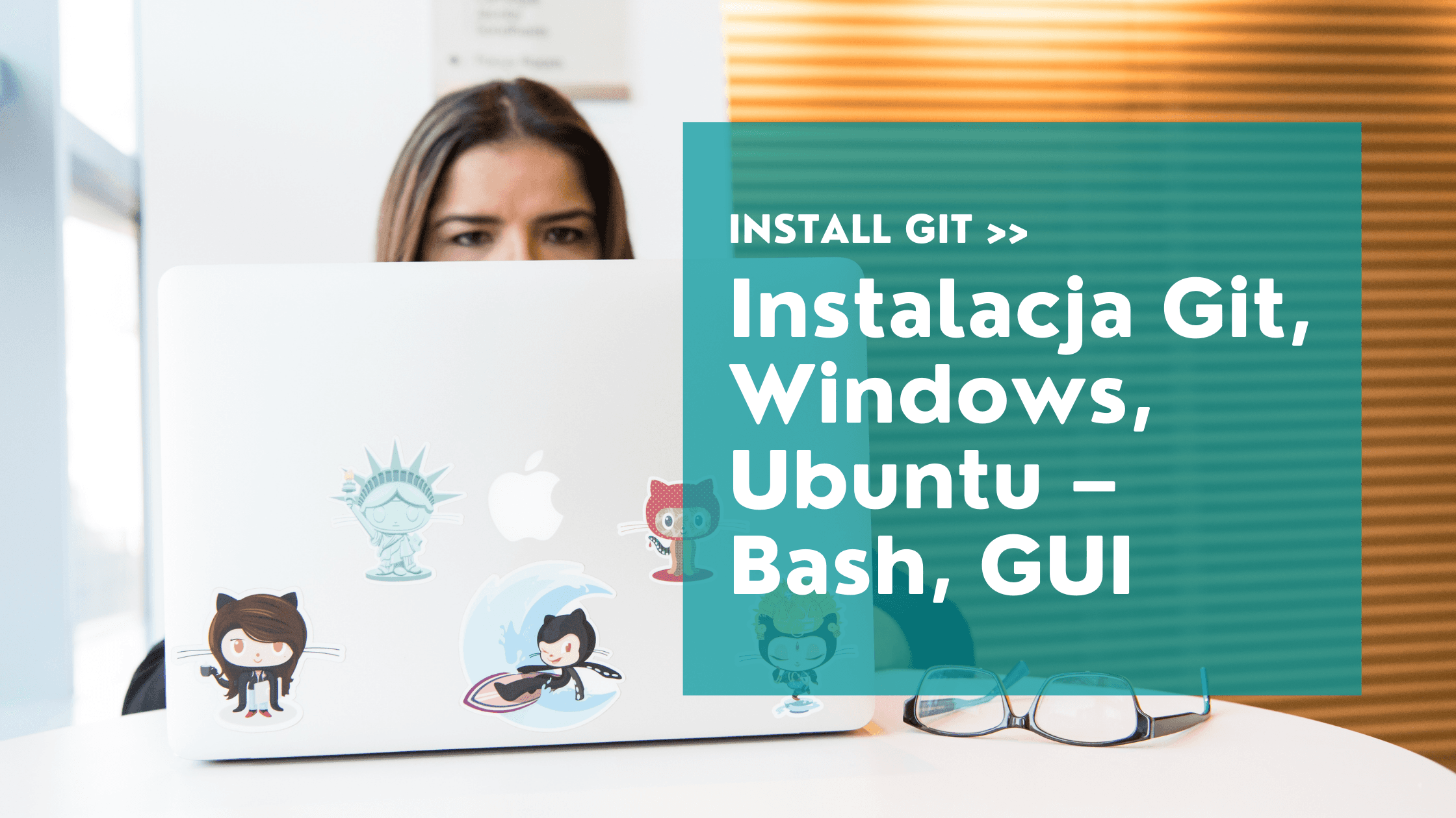 Install Git – Instalacja Git, Windows, Ubuntu – Bash, GUI