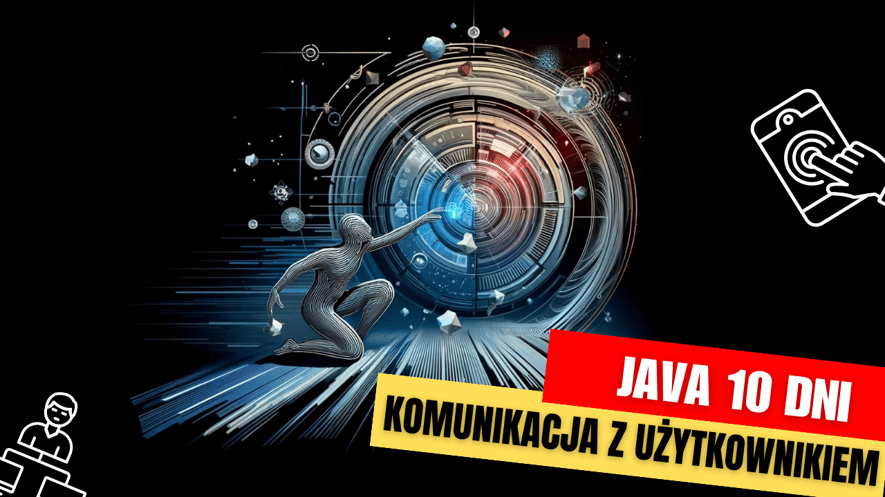 Java 10 dni – Lekcja 7, Komunikacja z użytkownikiem