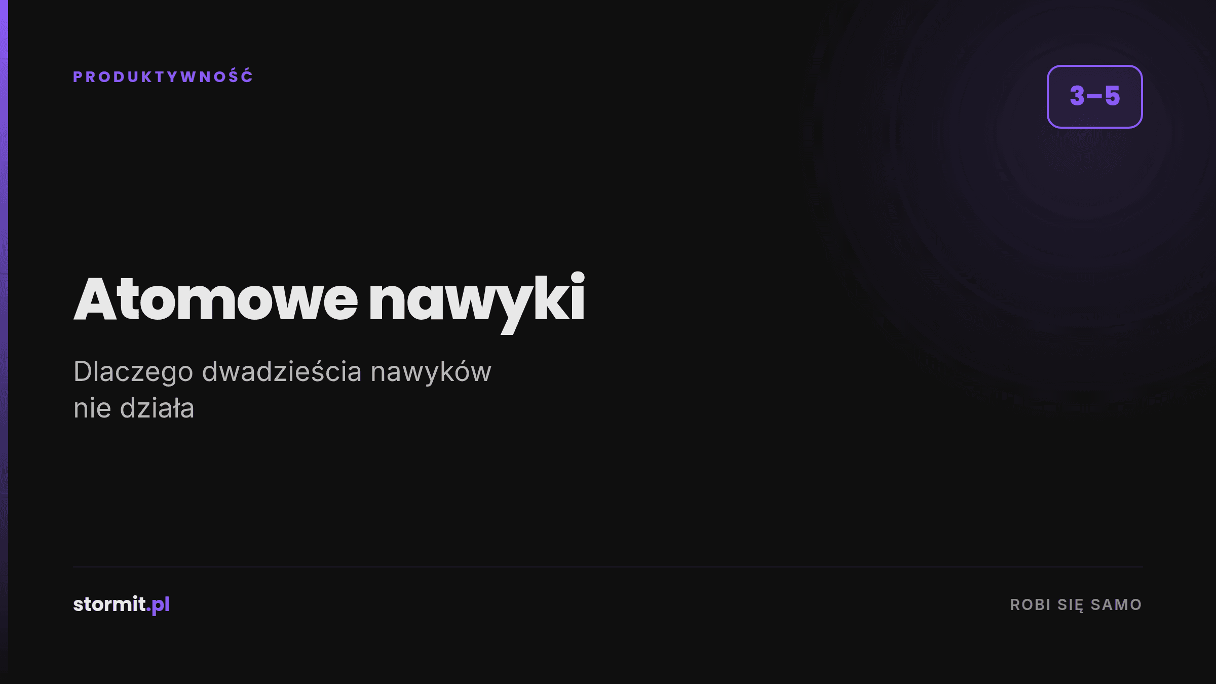 Atomowe nawyki w praktyce – dlaczego 20 nawyków nie działa
