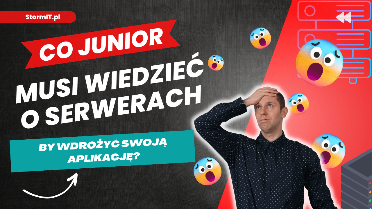 Co junior musi wiedzieć o serwerach, by wdrożyć swoją aplikację?