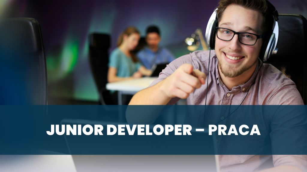 JUNIOR DEVELOPER – PRACA