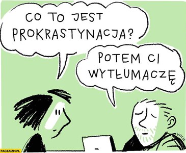 Prokrastynacja co to?