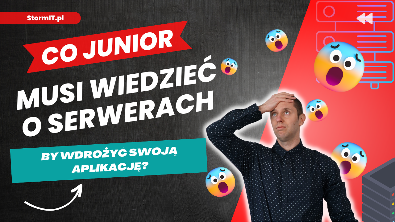 Co junior musi wiedzieć o serwerach, by wdrożyć swoją aplikację?