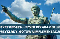 Szyfr Cezara – szyfr CEZARA online, przykłady, gotowa implementacja
